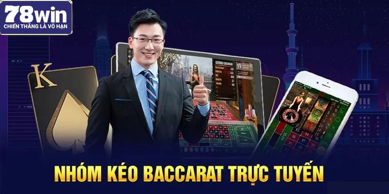 Nhóm kéo Baccarat trực tuyến