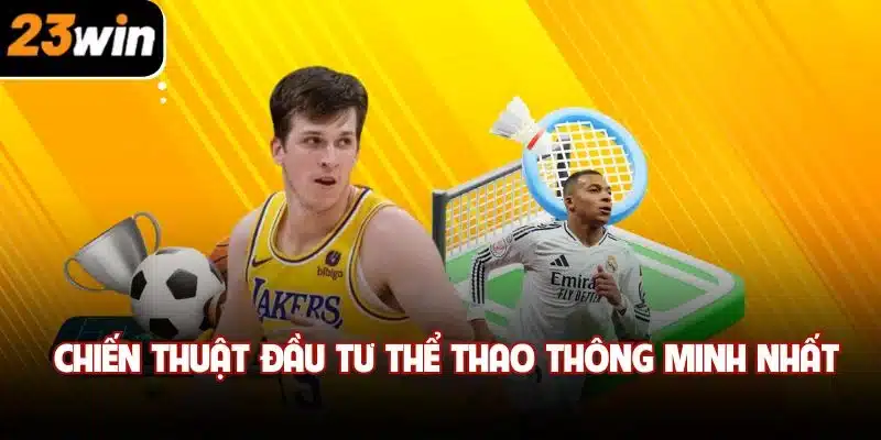 Chiến thuật đầu tư thể thao thông minh nhất